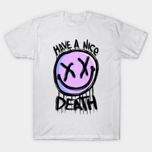 Have a nice death 2019 T-Shirt